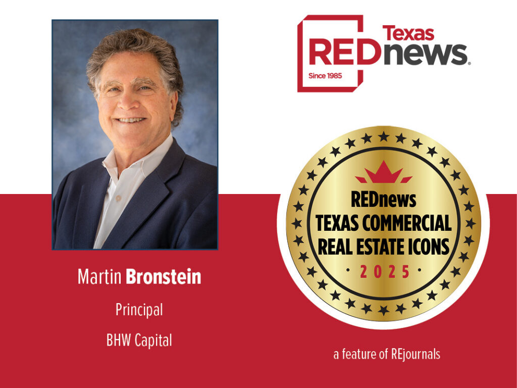 Texas Icon Martin Bronstein: Reinventing a real estate career across multiple eras