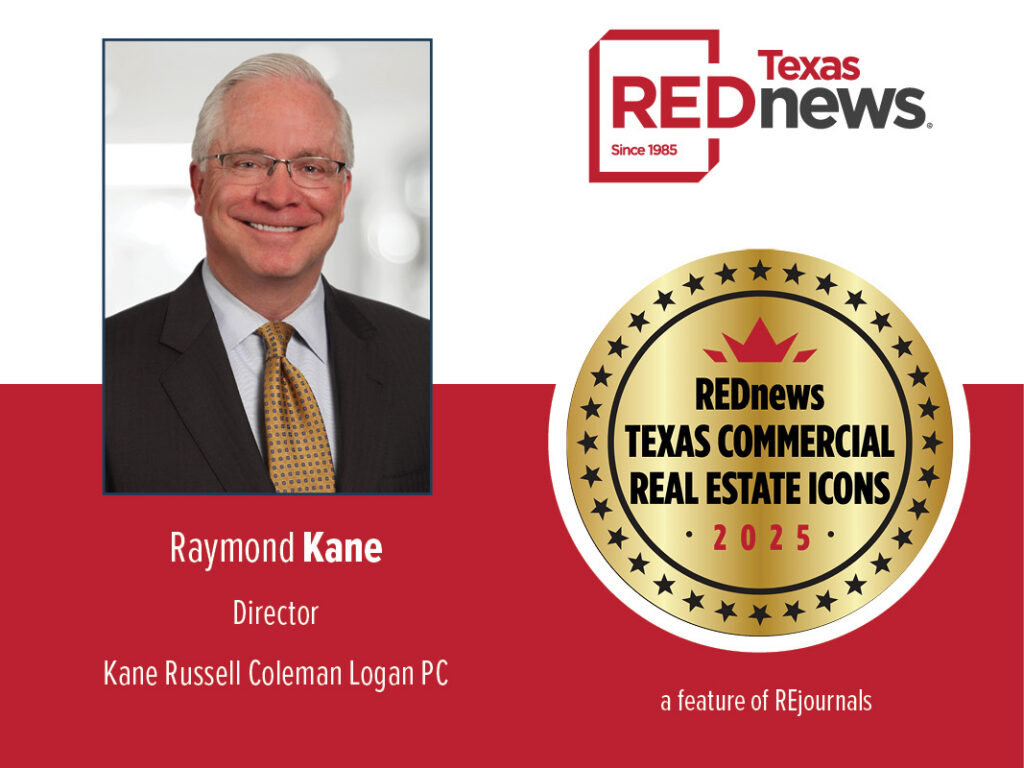 Texas Icon Raymond J. Kane: Structuring real estate to endure beyond the closing